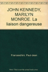Couverture du livre : "John F. Kennedy - Marilyn Monroe"