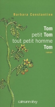 Couverture du livre : "Tom, petit Tom, tout petit homme, Tom"