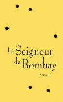 Couverture du livre : "Le seigneur de Bombay"