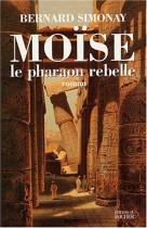 Couverture du livre : "Moïse, le pharaon rebelle"