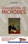 Couverture du livre : "Chasseurs de microbes"