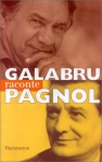 Couverture du livre : "Galabru raconte Pagnol"