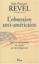 Couverture du livre : "L'obsession anti-américaine"