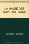Couverture du livre : "La magie des superstitions"