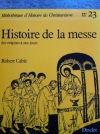 Couverture du livre : "Histoire de la messe"