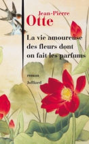 Couverture du livre : "La vie amoureuse des fleurs dont on fait les parfums"