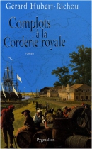 Couverture du livre : "Complots à la Corderie royale"