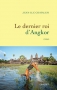 Couverture du livre : "Le dernier roi d'Angkor"