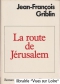 Couverture du livre : "La route de Jérusalem"