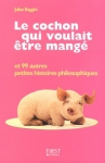 Couverture du livre : "Le cochon qui voulait être mangé"