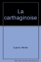 Couverture du livre : "La Carthaginoise"