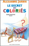 Couverture du livre : "Le secret des Coloriés"