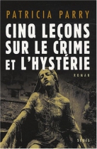 Couverture du livre : "Cinq leçons sur le crime et l'hystérie"