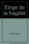Couverture du livre : "Éloge de la fragilité"