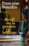 Couverture du livre : "Berill ou la passion en héritage"