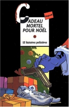Couverture du livre : "Cadeau mortel pour Noël"