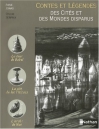 Couverture du livre : "Contes et légendes des cités et des mondes disparus"