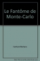 Couverture du livre : "Le fantôme de Monte-Carlo"