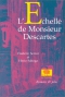 Couverture du livre : "L'échelle de Monsieur Descartes"