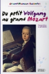 Couverture du livre : "Du petit Wolfgang au grand Mozart"