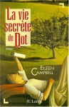 Couverture du livre : "La vie secrète de Dot"