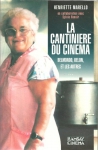 Couverture du livre : "La cantinière du cinéma"