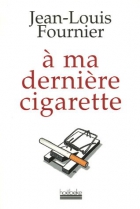 Couverture du livre : "À ma dernière cigarette"