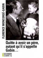 Couverture du livre : "Quitte à avoir un père, autant qu'il s'appelle Gabin..."