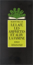 Couverture du livre : "Le lait, les amphètes et Alby la famine"
