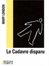 Couverture du livre : "Le cadavre disparu"