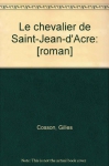 Couverture du livre : "Le chevalier de Saint-Jean-D'Acre"