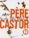 Couverture du livre : "Les plus belles histoires du Père Castor"