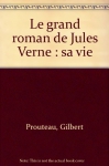 Couverture du livre : "Le grand roman de Jules Verne, sa vie"