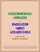 Couverture du livre : "Journal d'un parfumeur ; suivi d'un Abrégé d'odeurs"
