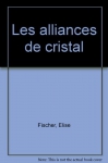 Couverture du livre : "Les alliances de cristal"