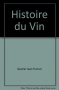 Couverture du livre : "Histoire du vin"