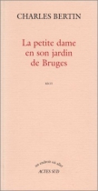 Couverture du livre : "La petite dame en son jardin de Bruges"