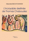 Couverture du livre : "L'incroyable destinée de Thomas Chaboudez"