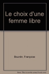 Couverture du livre : "Le choix d'une femme libre"