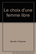 Couverture du livre : "Le choix d'une femme libre"