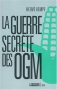 Couverture du livre : "La guerre secrète des OGM"