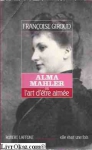 Couverture du livre : "Alma Mahler ou l'art d'être aimée"