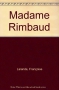 Couverture du livre : "Madame Rimbaud"