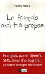 Couverture du livre : "Le français mal-t-à-propos"
