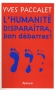 Couverture du livre : "L'humanité disparaîtra, bon débarras !"