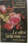 Couverture du livre : "Le silex et la rose"
