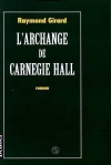 Couverture du livre : "L'archange de Carnegie Hall"