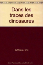 Couverture du livre : "Dans les traces des dinosaures"