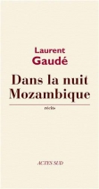 Couverture du livre : "Dans la nuit Mozambique"