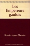 Couverture du livre : "Les empereurs gaulois"